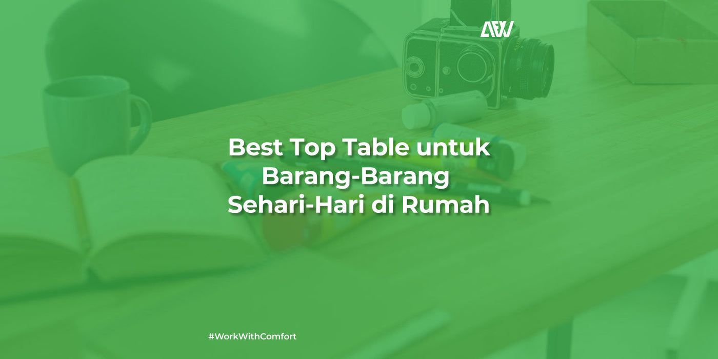 Best Top Table untuk Barang-Barang Sehari-Hari di Rumah – All For Work