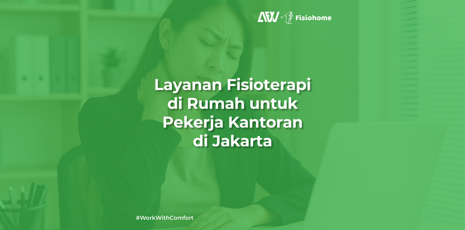 Layanan Fisioterapi di Rumah untuk Pekerja Kantoran di Jakarta