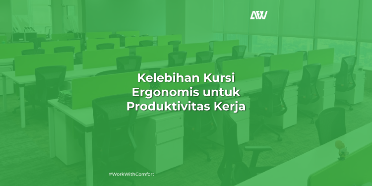 kelebihan kursi ergonomis
